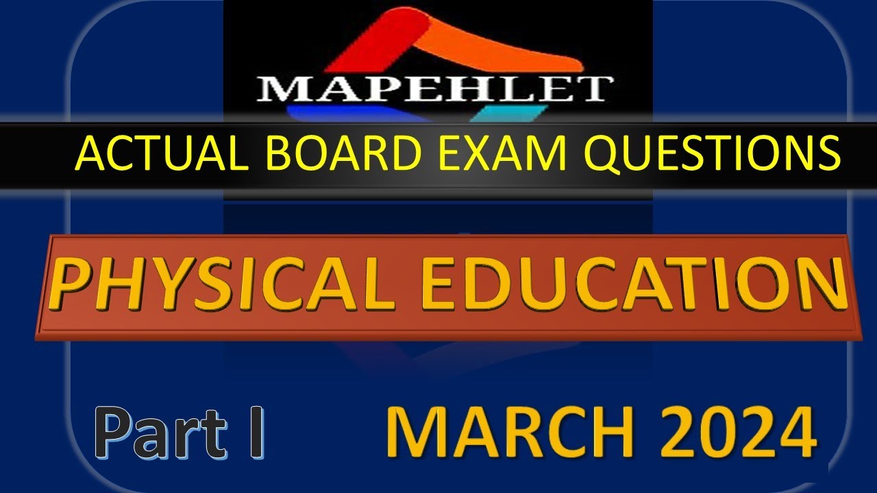 MAPEH LET MARCH 2024 | PHYSICAL EDUCATION PART 1