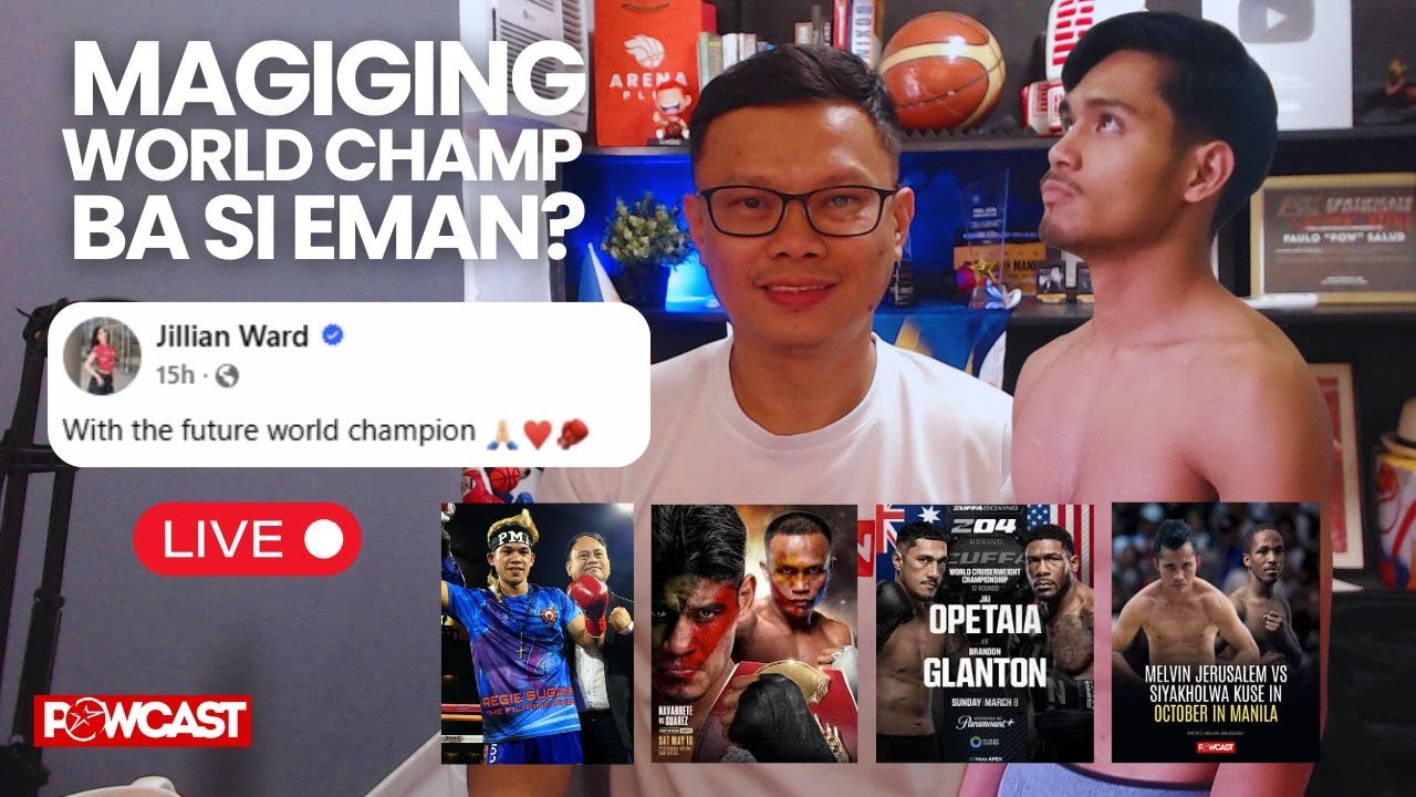 Eman Bacosa Pacquiao Kaya ba mag World Champion? | Powcast Boxing Fight Week
