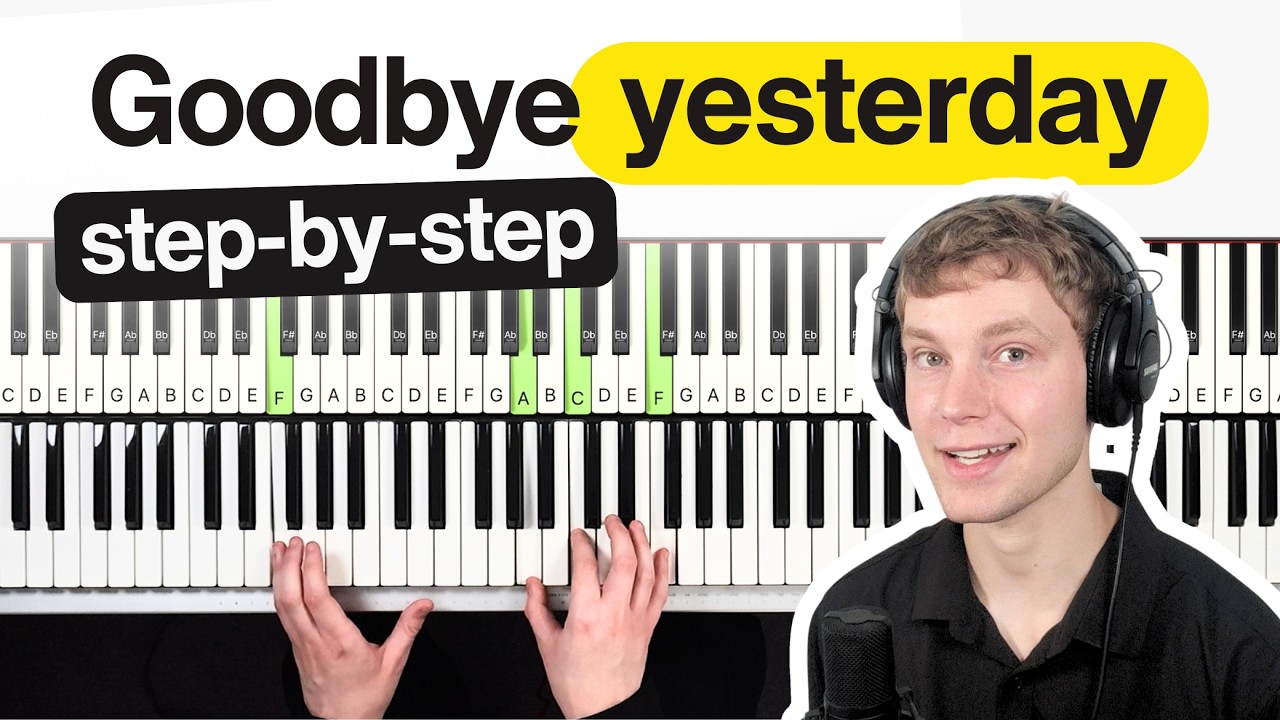 Goodbye Yesterday Step-by-Step Piano Tutorial (Simple Version)