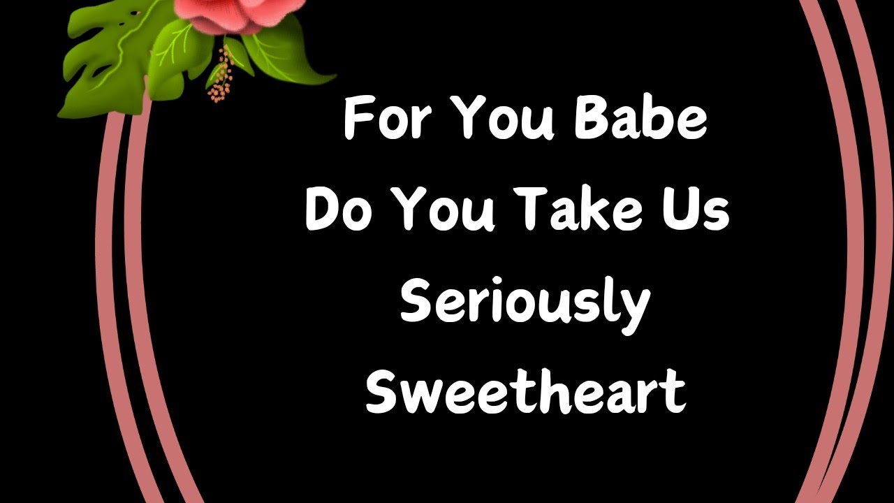 Love You So Much Sweetheart 💛💚 But Do You See Us In The Near Future to Come? (Love Letter)