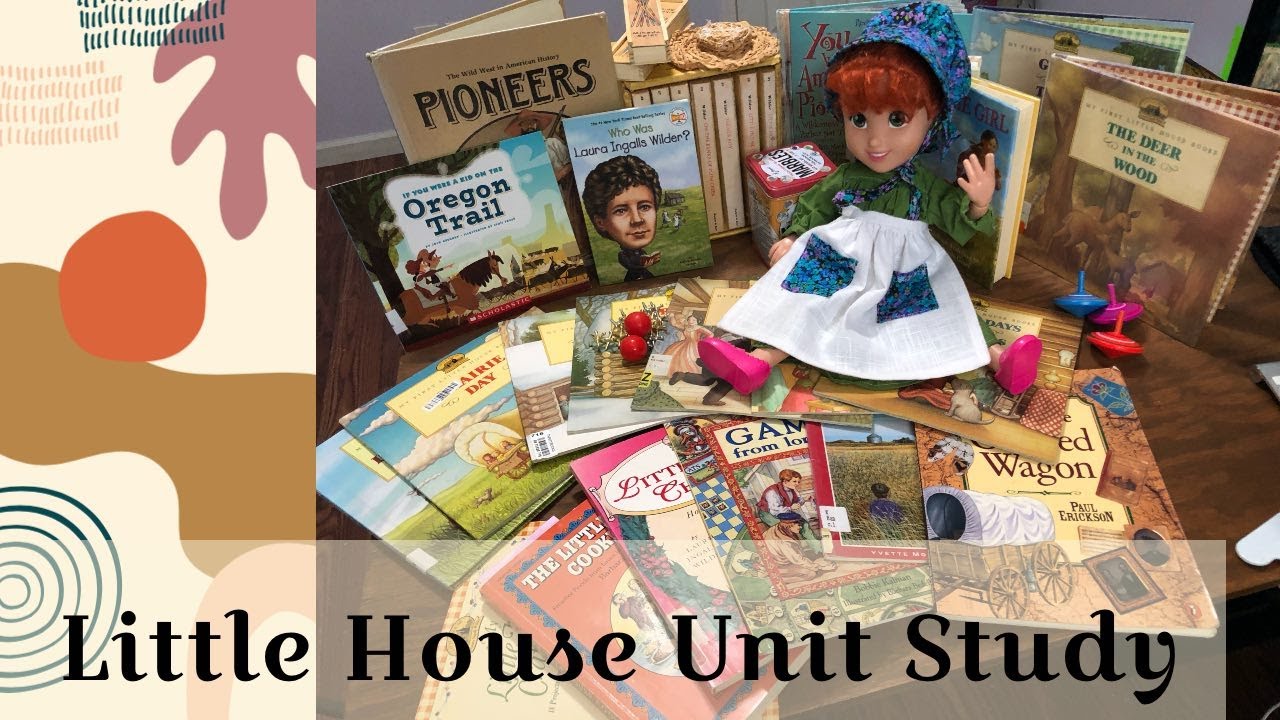 Little House Unit Study // Homeschool Ideas/Curriculum 2021