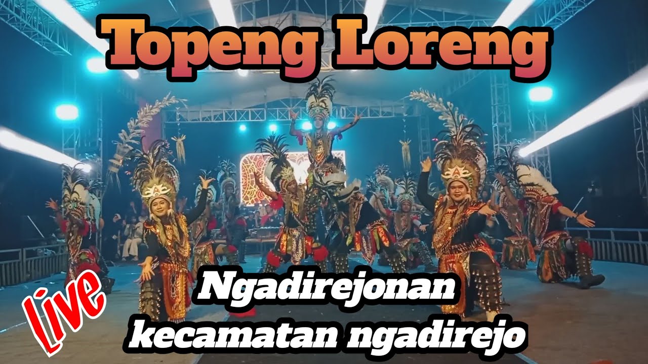 TOPENG LORENG - Live kecamatan ngadirejo