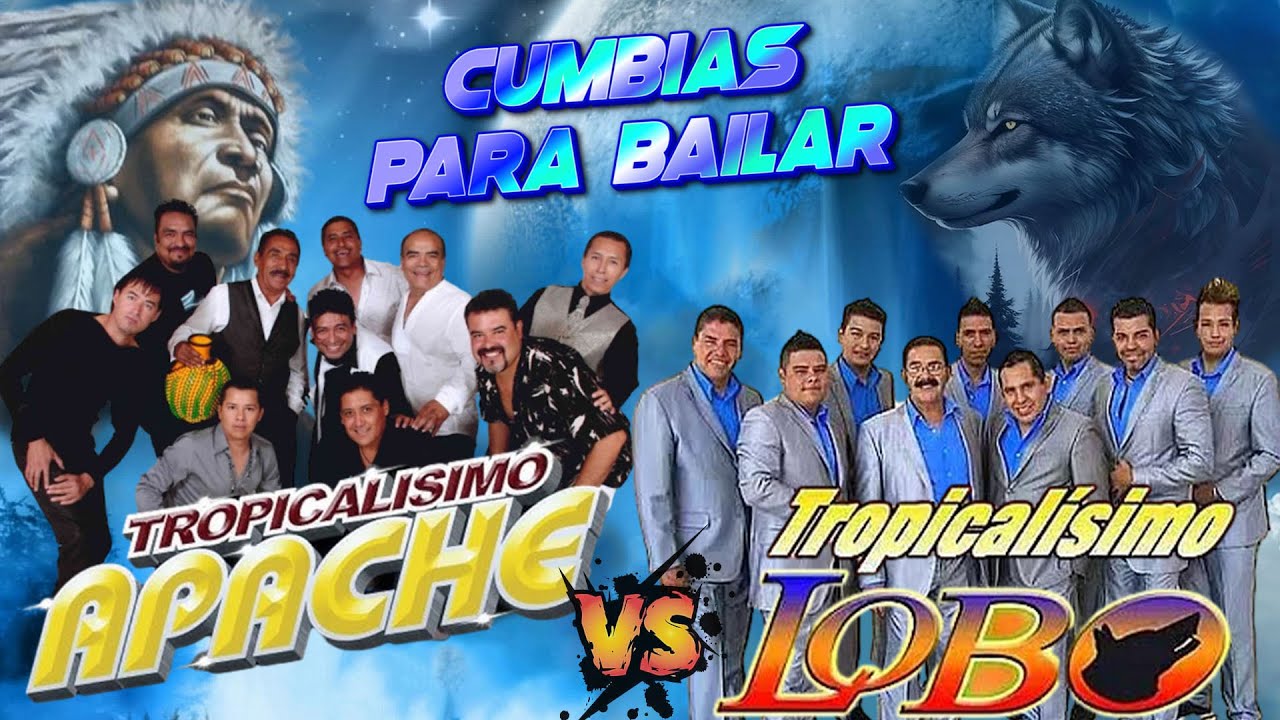 TROPICALISIMO APACHE , TROPICALISIMO LOBO EXITOS 💃 CUMBIAS PARA BAILAR