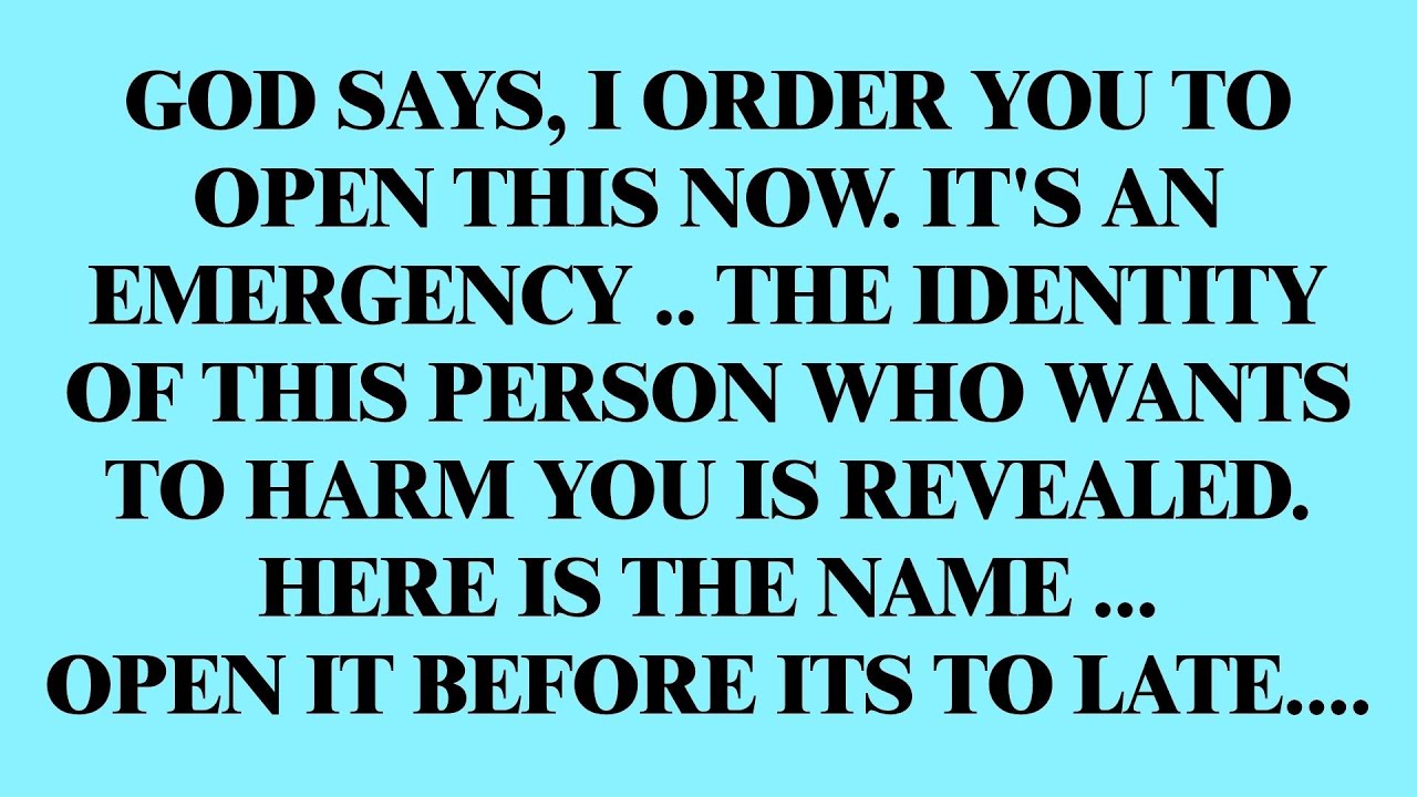 God says, I order you to open this now. It's an emergency.. The identity of this person who...