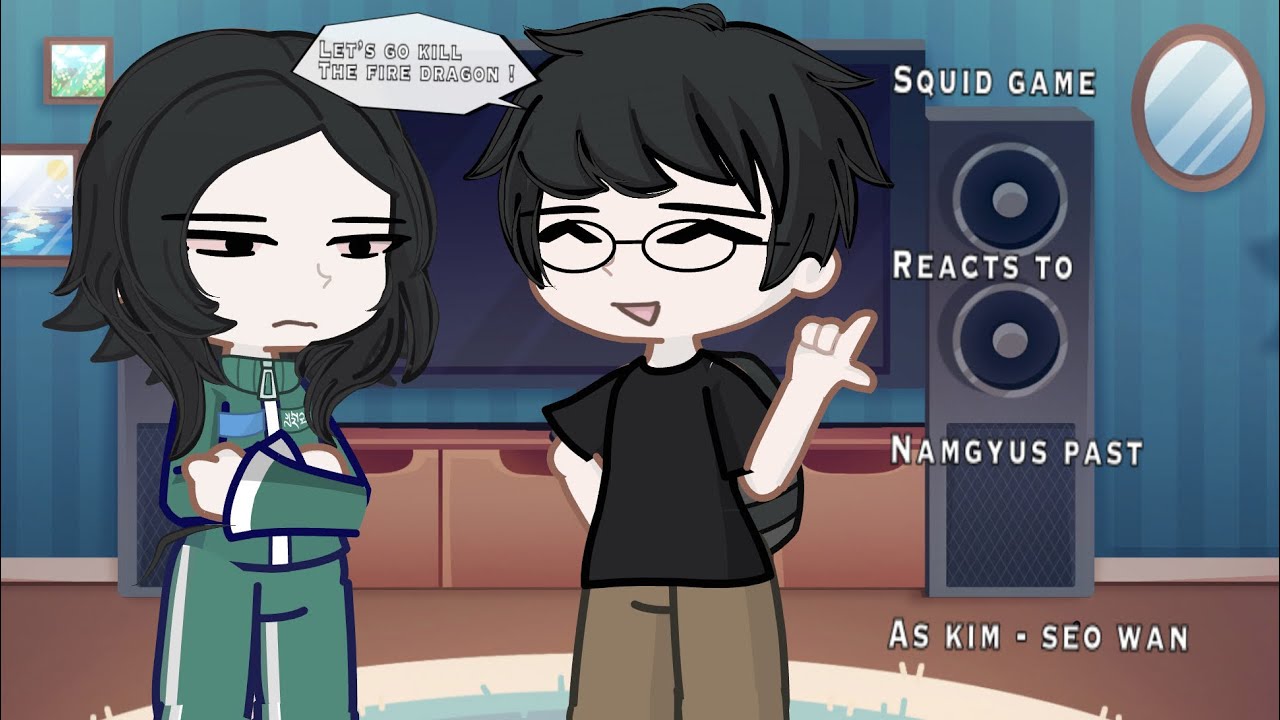 Squid Game Reacts to Nam-gyus Past as Kim Seo-Wan / 2x / GachaLife2 / Eng