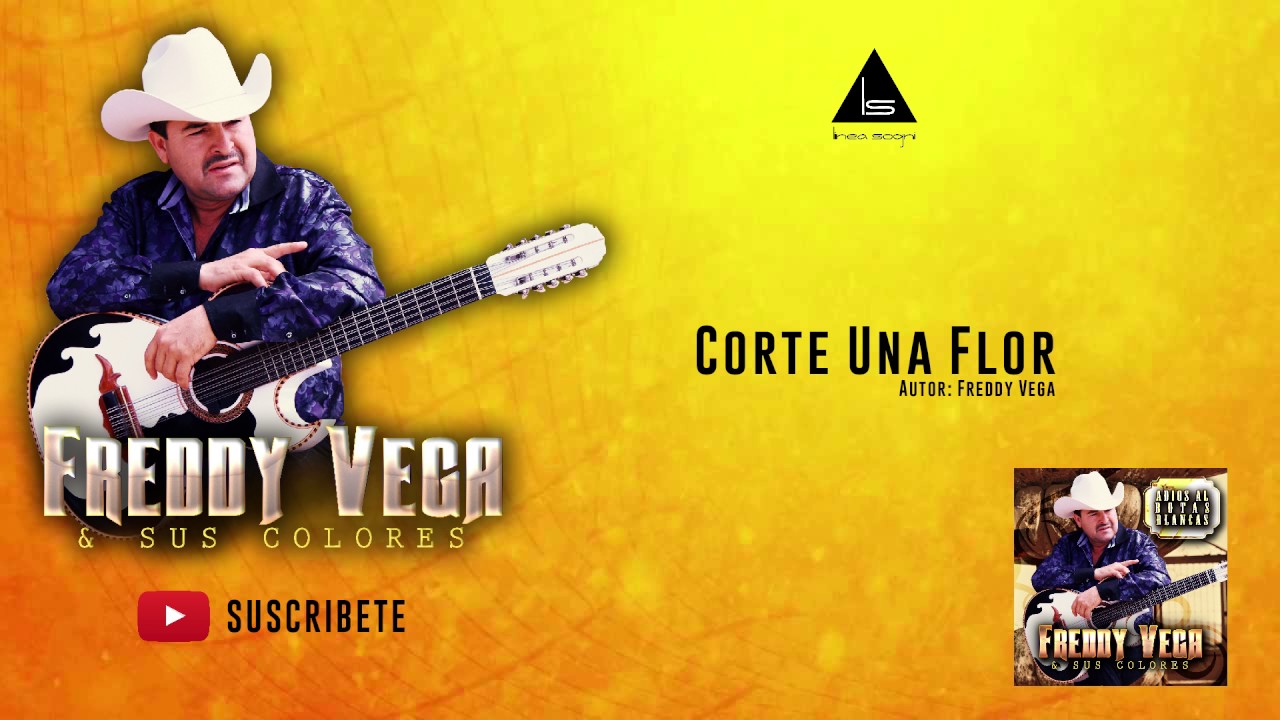 Corte Una Flor - Freddy Vega (Linea Sogni)