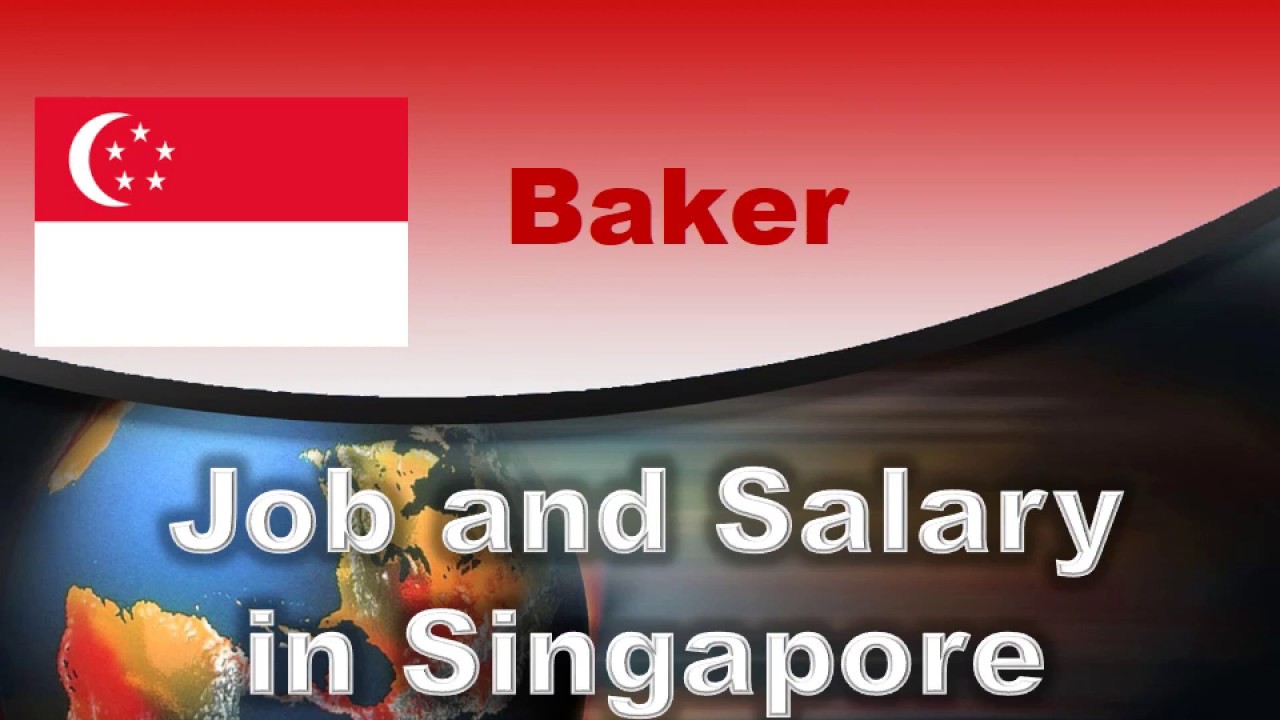 Baker Salary in Singapore - Jobs and Salaries in Singapore