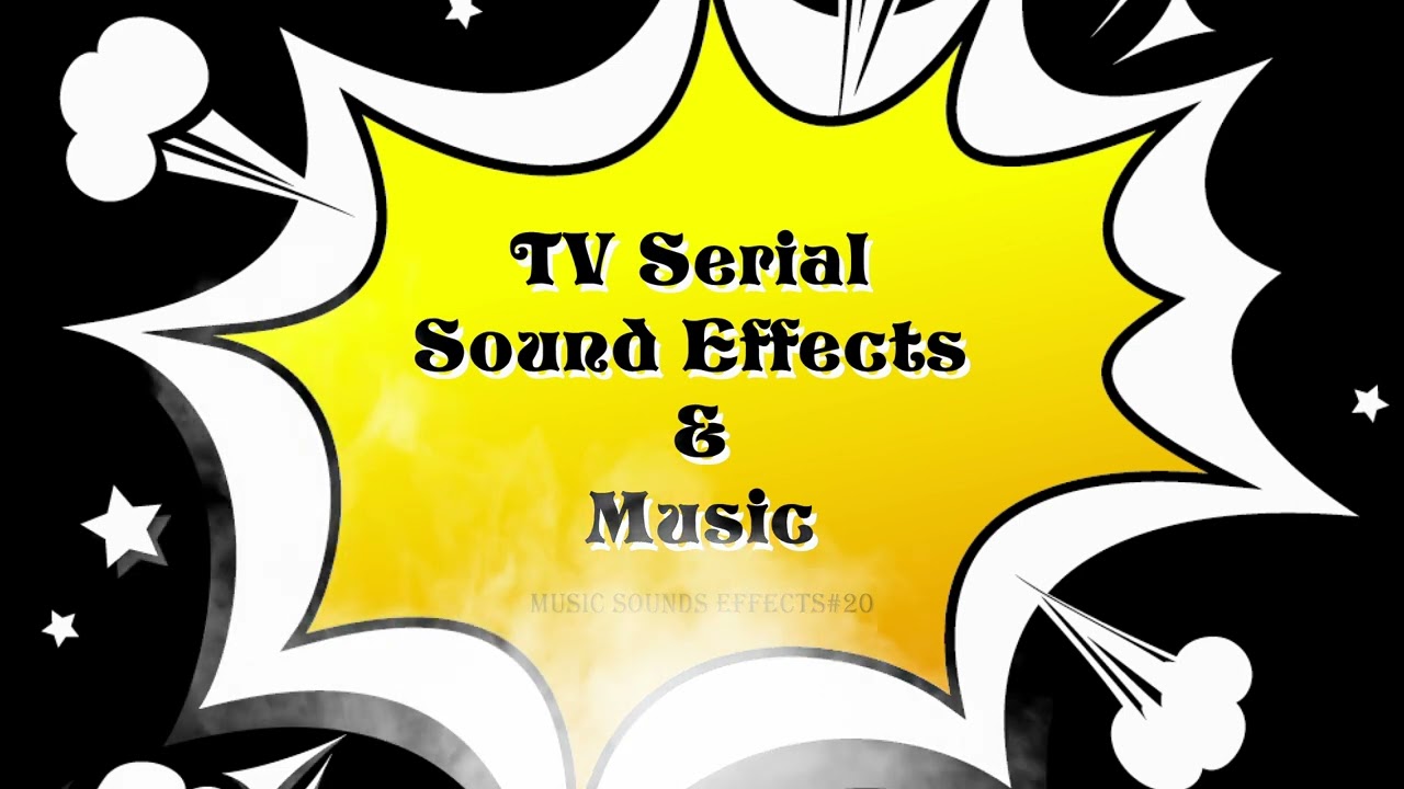 Tv Serial Sound Effects & Music 17 || No Copyright Sounds || Music & Sounds Effect#20