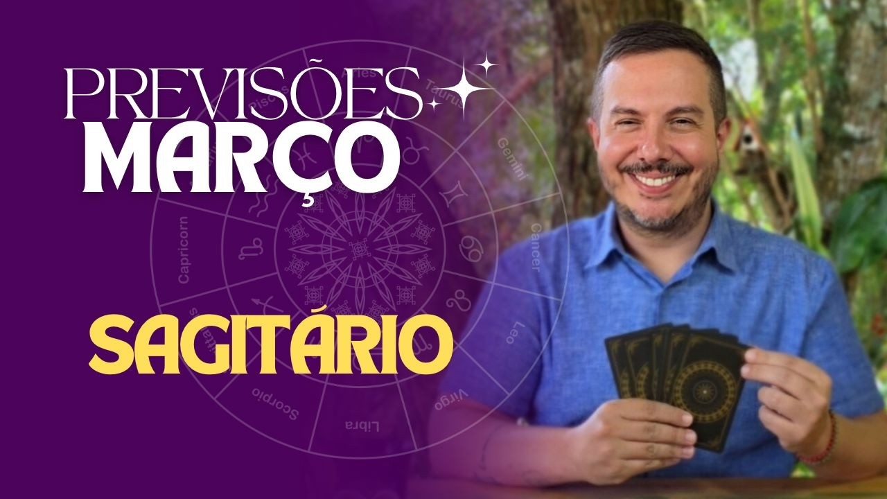 SAGITÁRIO 🔥 MARÇO 2026 - TARÔ  | André Mantovanni
