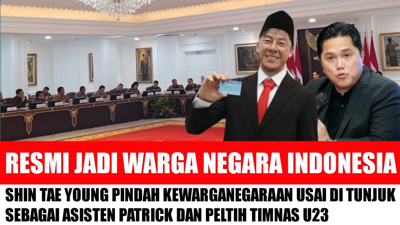 RESMI TADI MALAM!!SHIN TAE YOUNG PAMER KTP WNI USAI JADI ASISTEN PATRICK DAN PELATIH GARUDA MUDA
