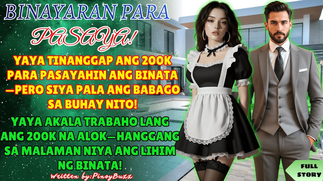 Yaya, ipinadala ng donya sa bahay ng masungit na binata—₱200K kapalit, LAHAT BIGLANG NAGBAGO