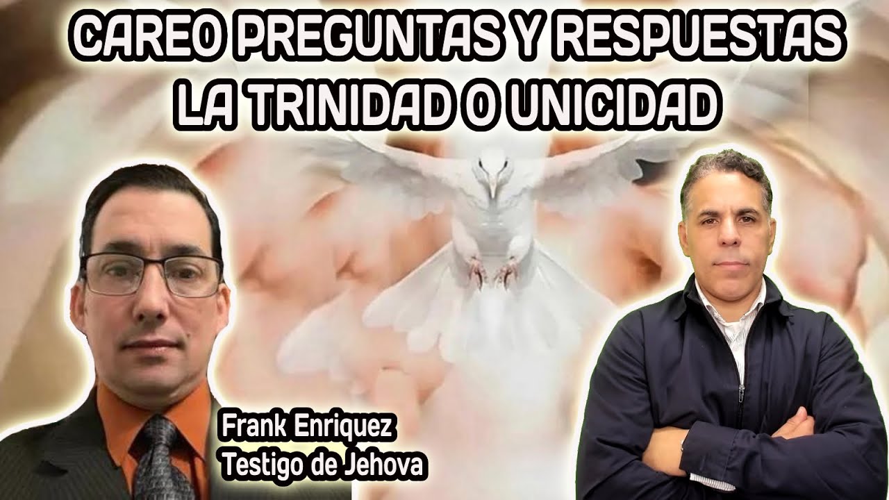 DEBATE TRINIDAD VS UNICIDAD: TESTIGO DE JEHOVÁ FRANKLIN ENRIQUEZ VS CARLOS VELOZ
