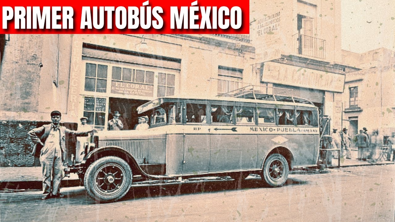 El Primer Autobús Mexicano: El Monstruo que Conectó Todo el País