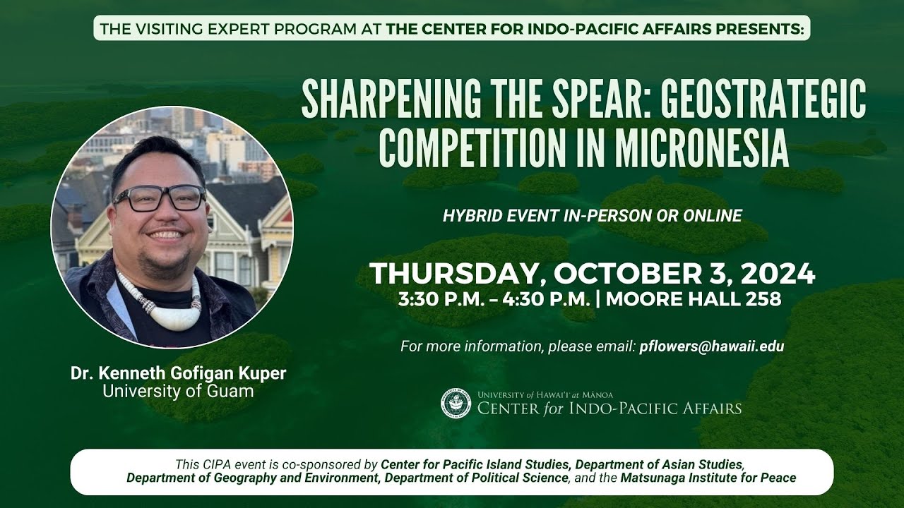 Sharpening the Spear: Geostrategic Competition in Micronesia