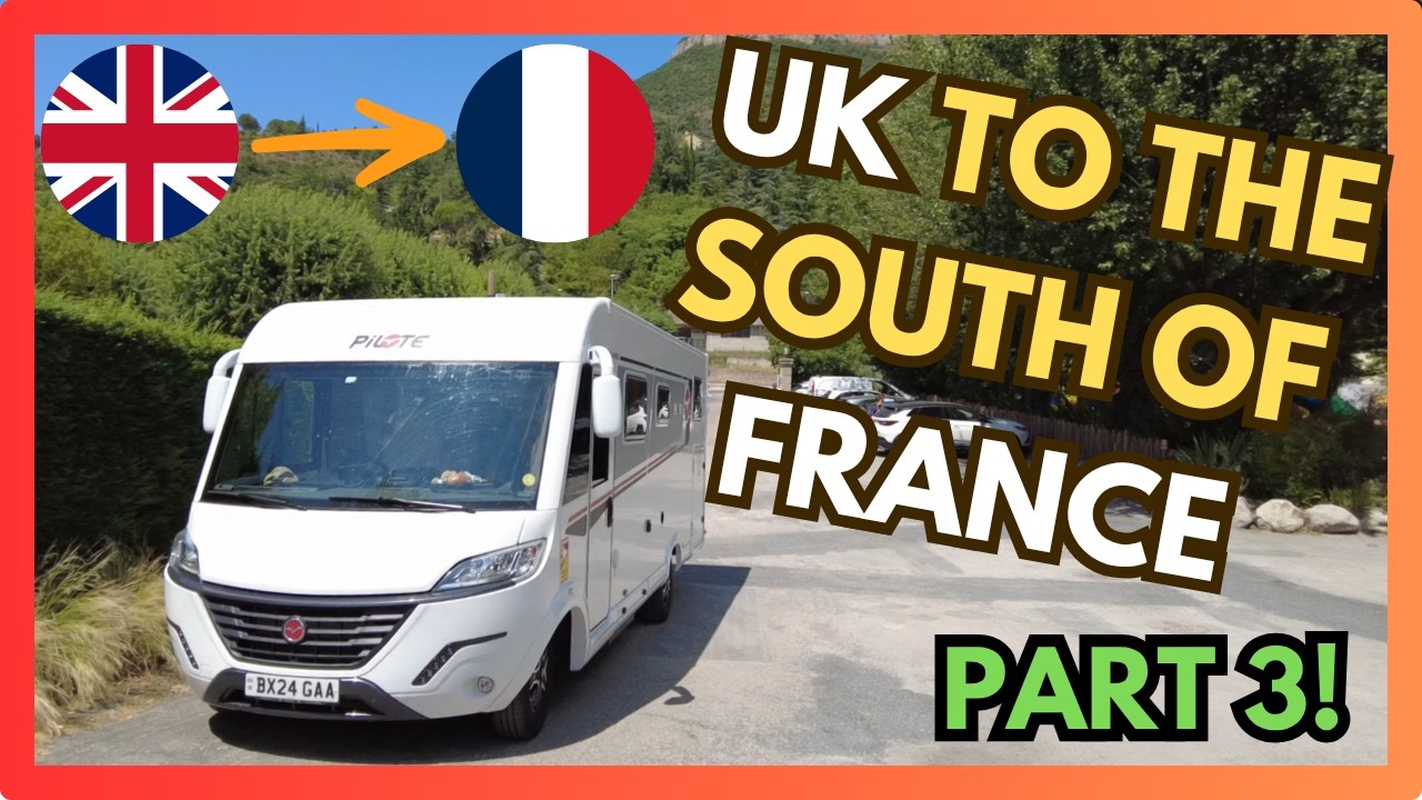 Travelling from the UK to France in Our Motorhome | South of France Adventures PT3