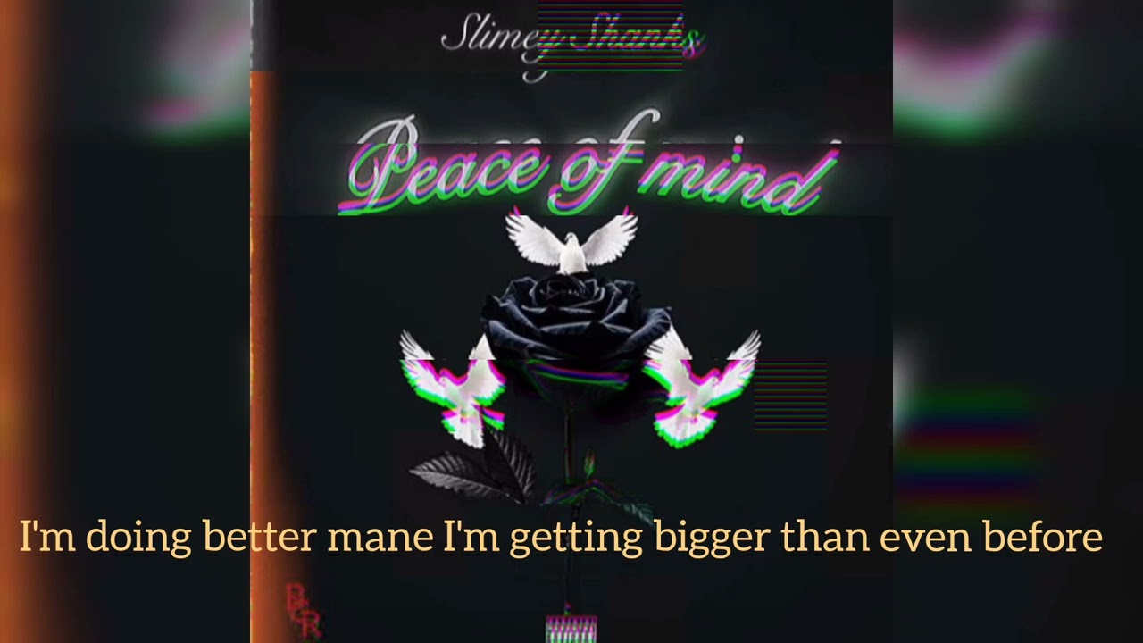 Slimey Shanks - Peace of Mind (Official Lyric Video)