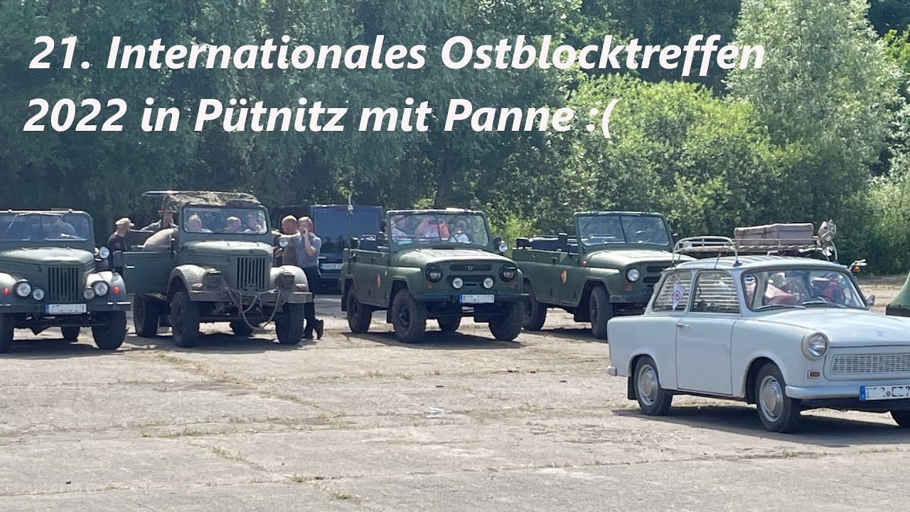 21. Internationales Ostblock Fahrzeugtreffen 2022 in Pütnitz