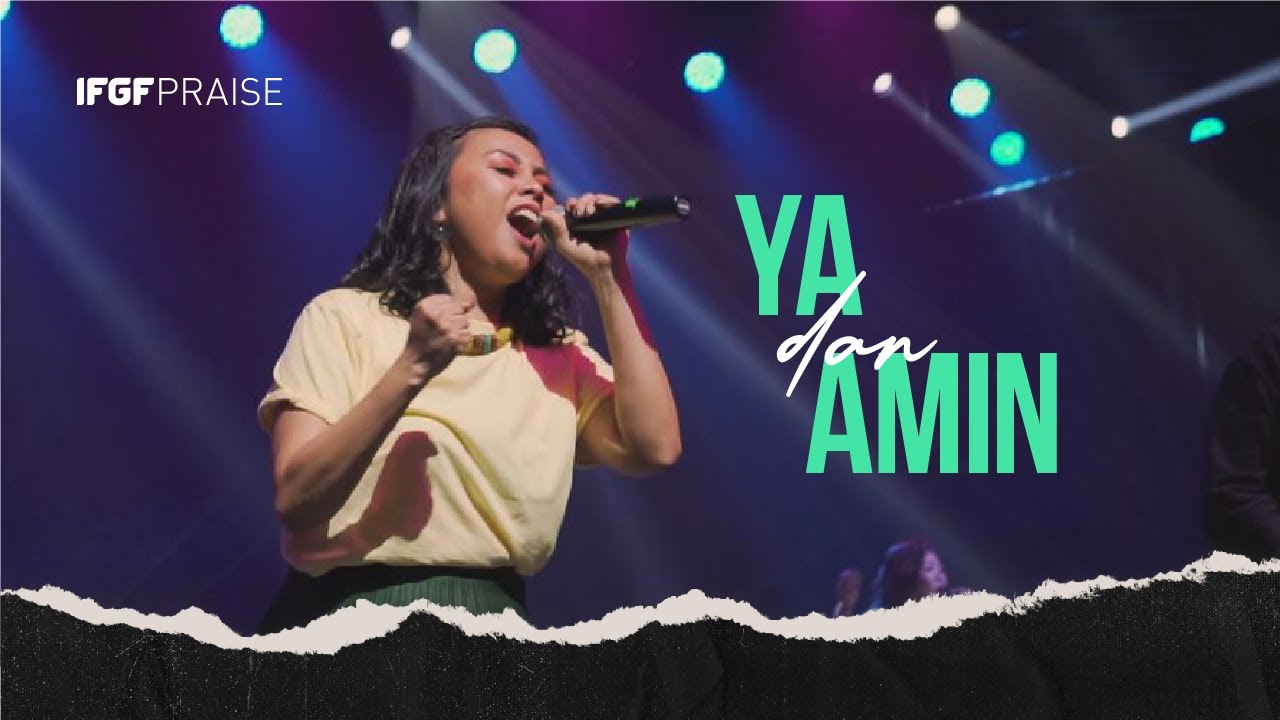 Ya dan Amin - IFGF Praise || PROMISE