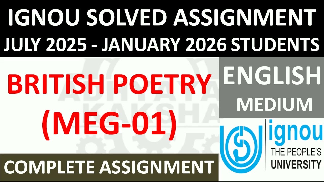 MEG 01 || BRITISH POETRY || IGNOU SOLVED ASSIGNMENT 2025-2026 || JULY 2025 - JANUARY 2026 STUDENTS