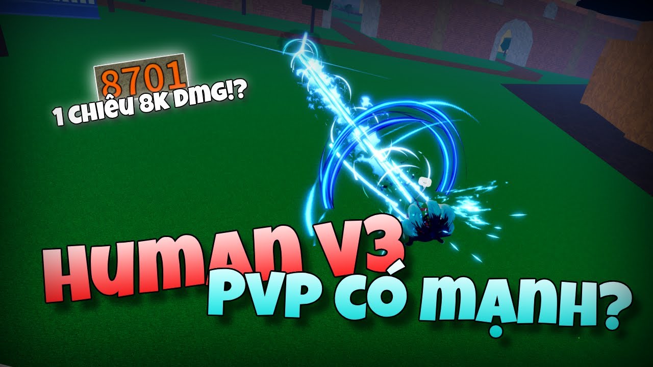 Human V3 Có Mạnh Trong PVP? | Blox Fruits