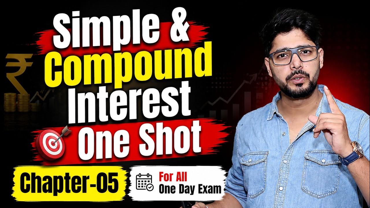 Chapter-05 || Simple And Compound Interest One Shot for SSC & Railway Exam By Abhinav Rajput Sir