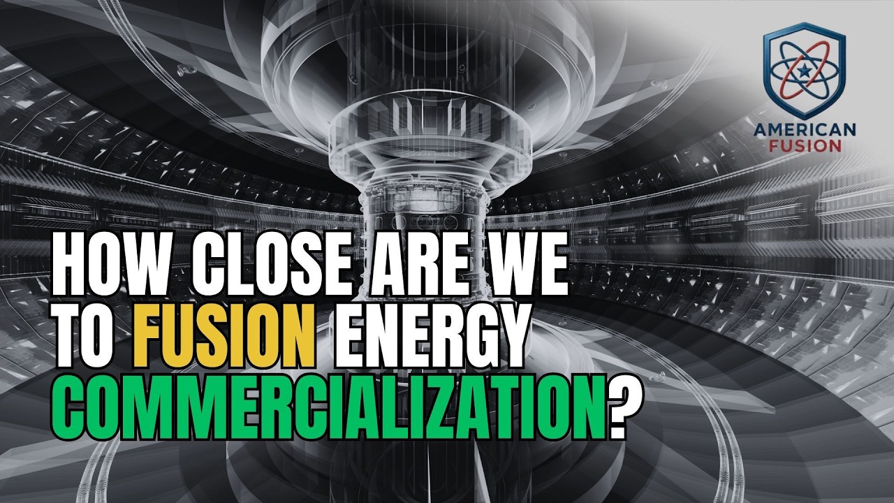 How Close Are We to Fusion Energy Commercialization?