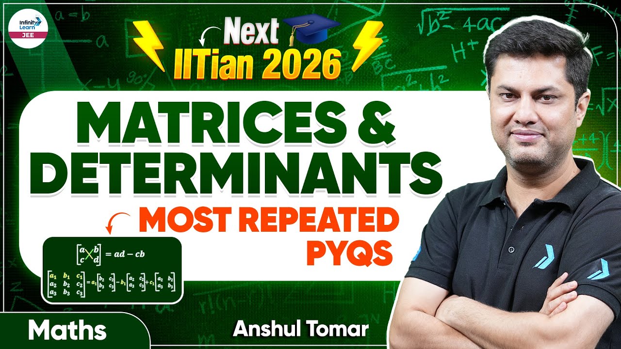 JEE 2026: Most Repeated PYQs from Matrices & Determinants | JEE Main & Advanced | Anshul Sir