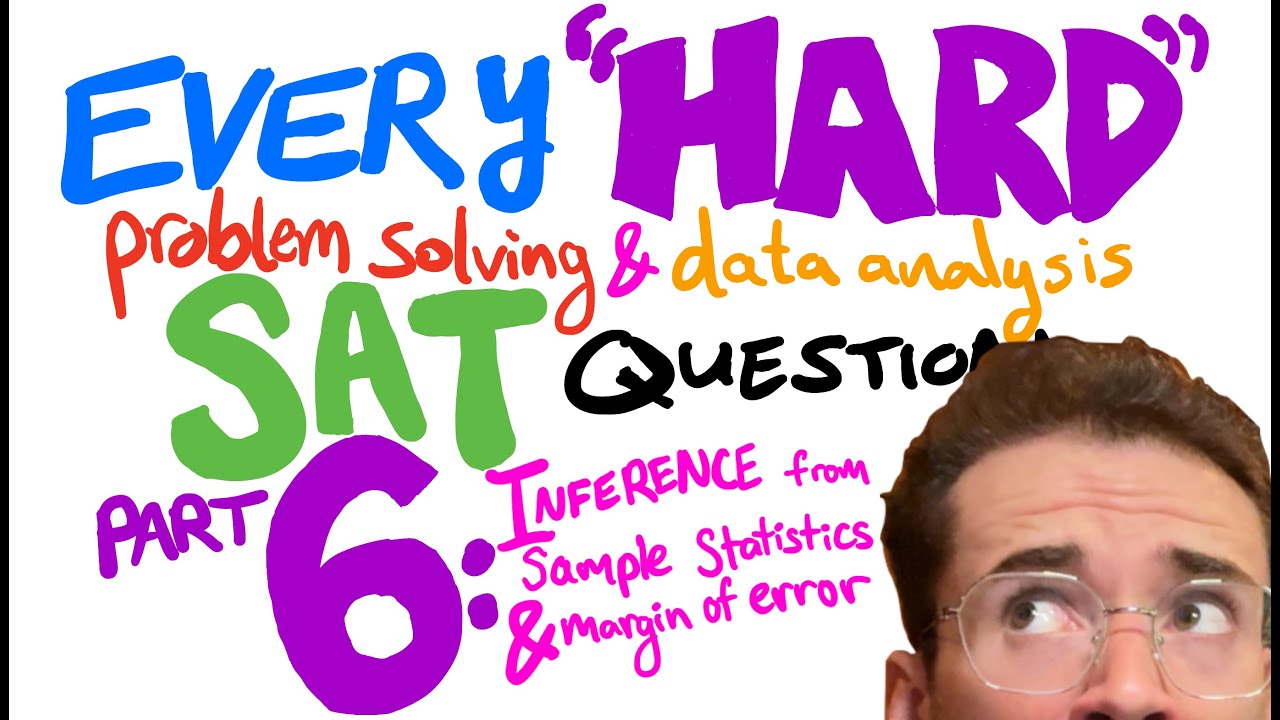 Every (HARD) inferences and margin of error SAT question