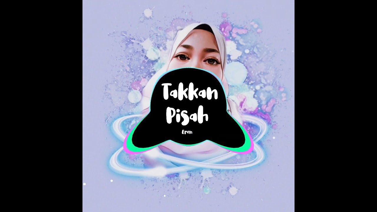 Takkan Pisah -Eren
