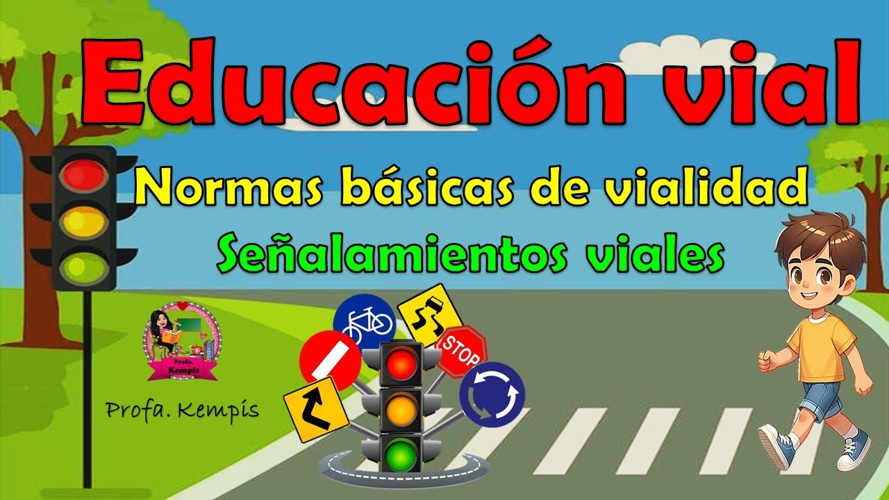Educaci&oacute;n vial (Normas b&aacute;sicas de vialidad y se&ntilde;alamientos viales)