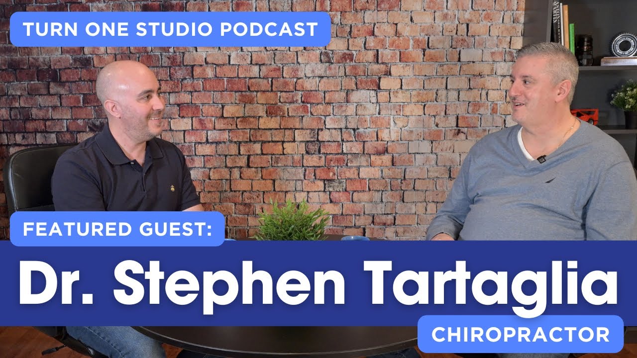 Dr. Stephen Tartaglia, Chiropractor, featured guest on the Turn One Studio Podcast