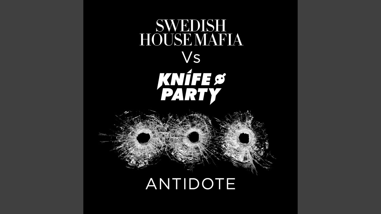Antidote (Knife Party Dub)