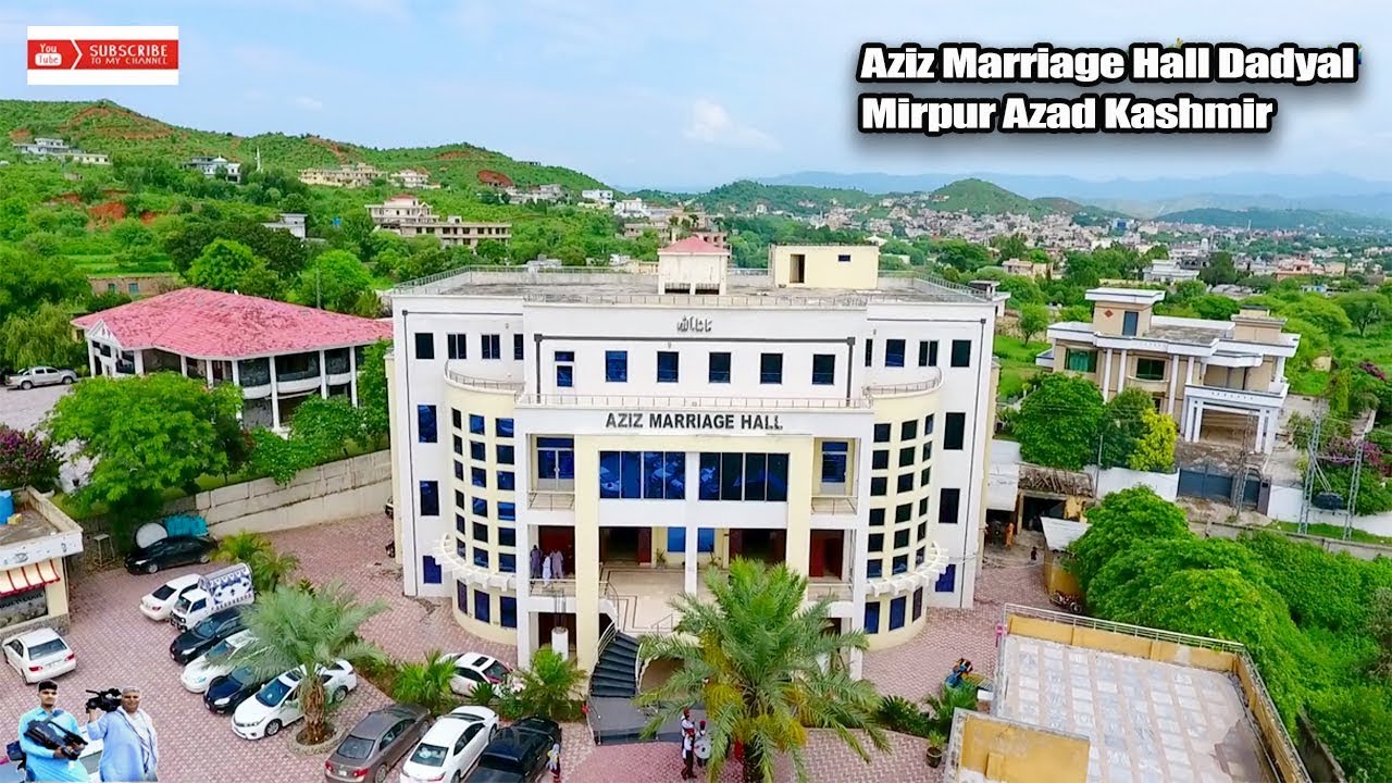 Aziz Marriage Hall | Dadyal, Mirpur | Kashmir Movie Production