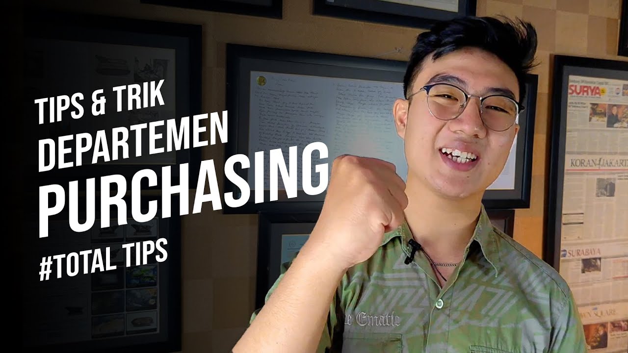 TIPS DAN TRIK EFISIENSI DAN MEMAJUKAN PURCHASING