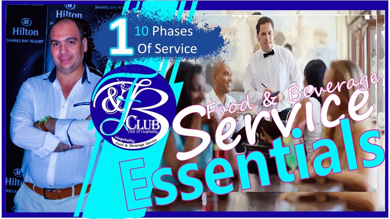 Food & Beverage Service Essintial / 10 phases of service-اساسيات خدمة الاغذيه و المشروبات