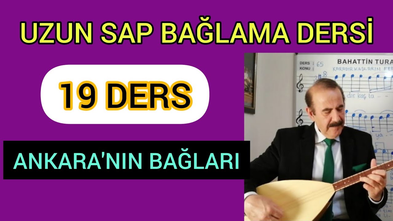 19 Ankara'nın Bağları- Uzun sap bağlama saz dersi-nota solfej-Bahattin Turan ile notaların dili