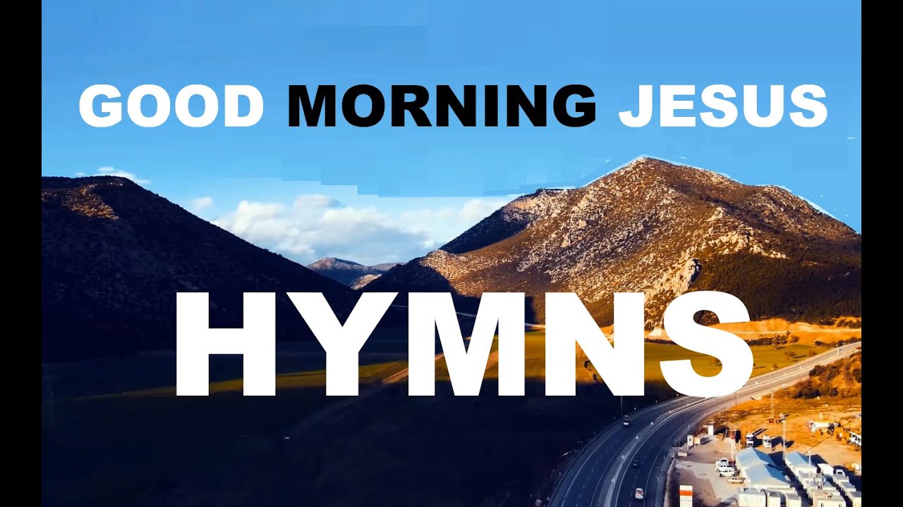 24/7 GOOD MORNING JESUS HYMNS - soft piano hymns + loop