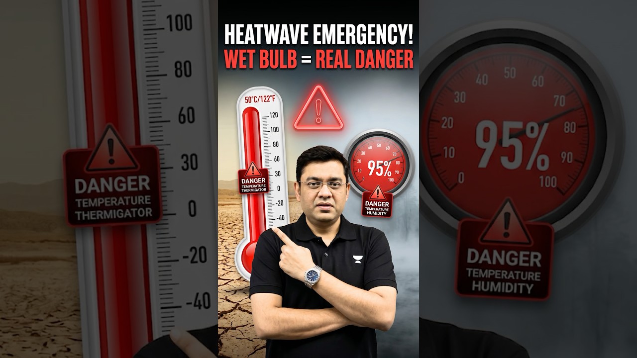 India&rsquo;s Heatwaves Are Now DEADLY! | Wet Bulb Temperature Explained | UPSC Geography | Mukesh Jha