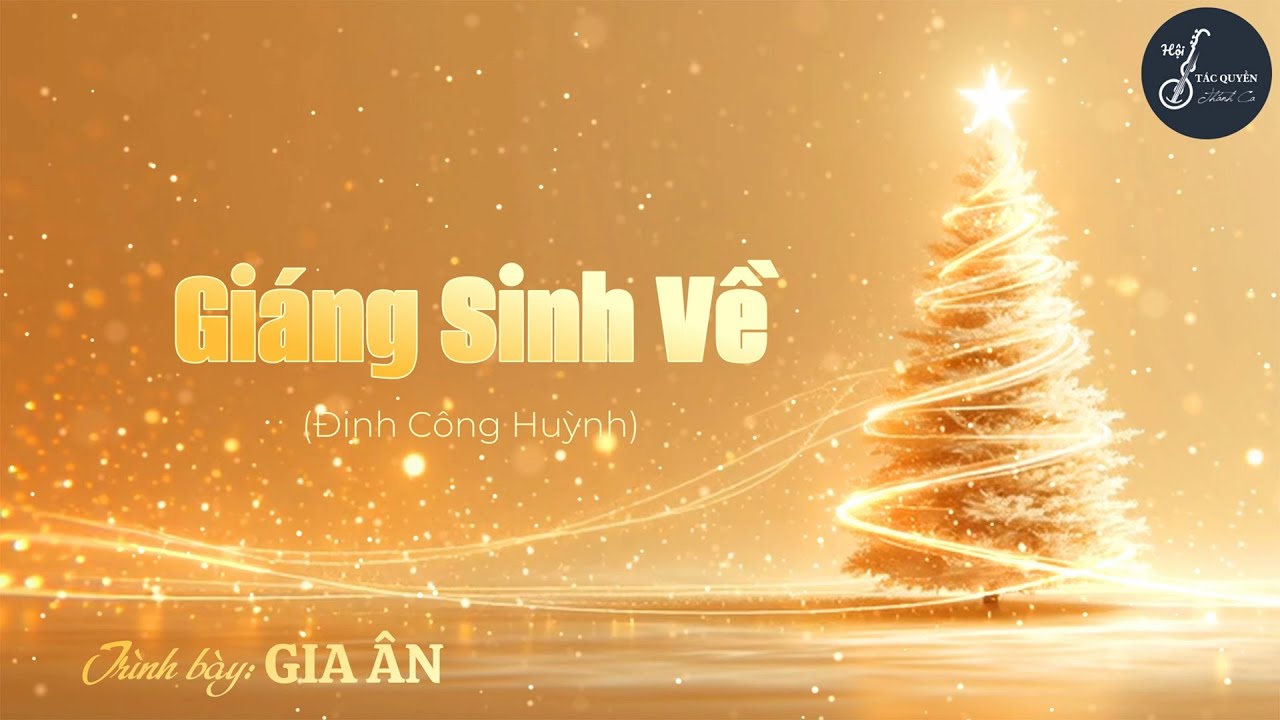 Giáng Sinh Về (Đinh Công Huỳnh) - Trình bày: Gia Ân