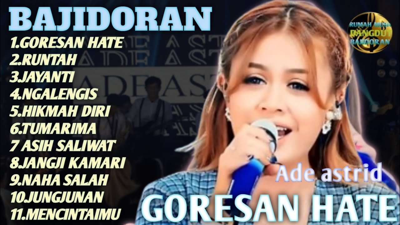 ADE ASTRID BAJIDORAN TERBARU 2024 🔥 Goresan Hate | Full Album Bajidoran Sunda Viral