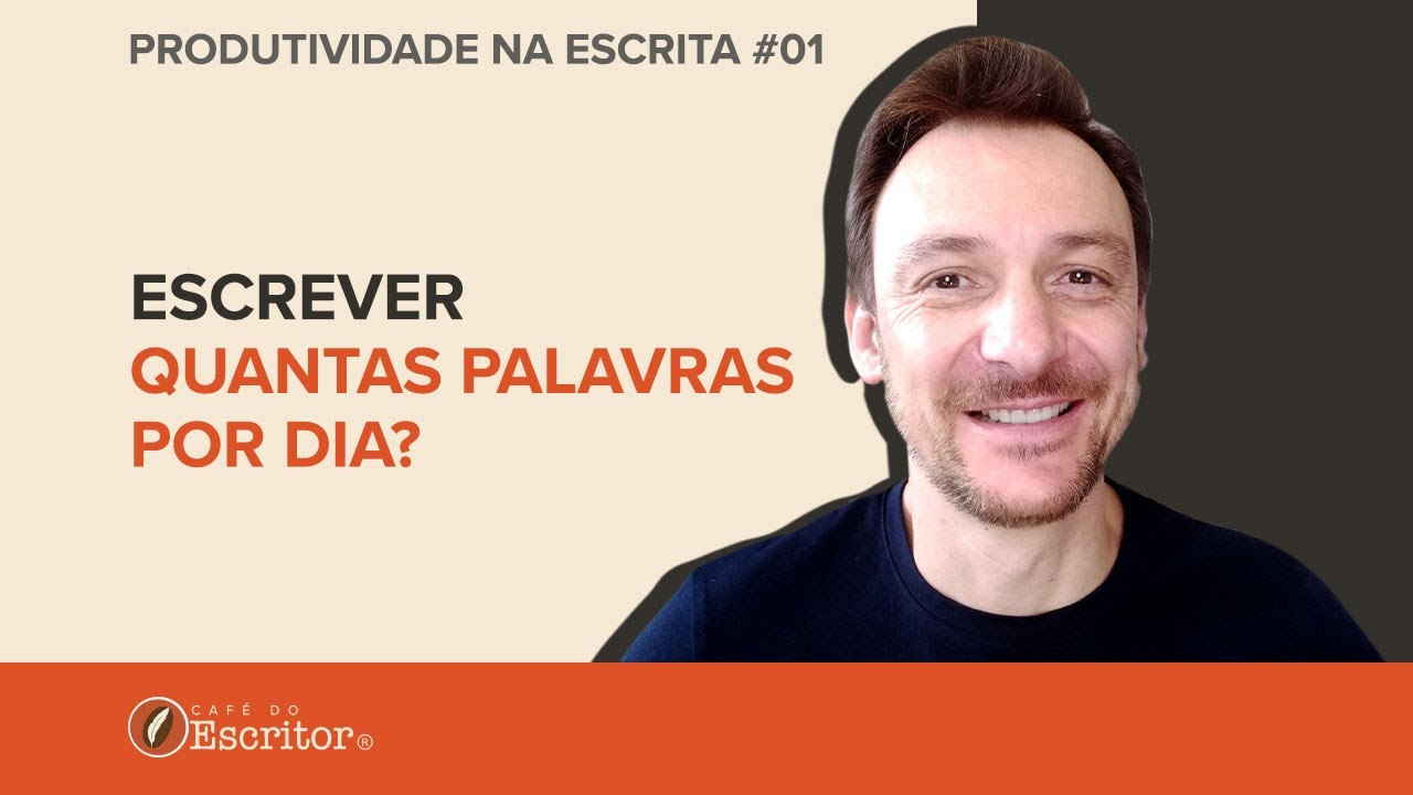 Escrever quantas palavras por dia? - Produtividade na escrita #01