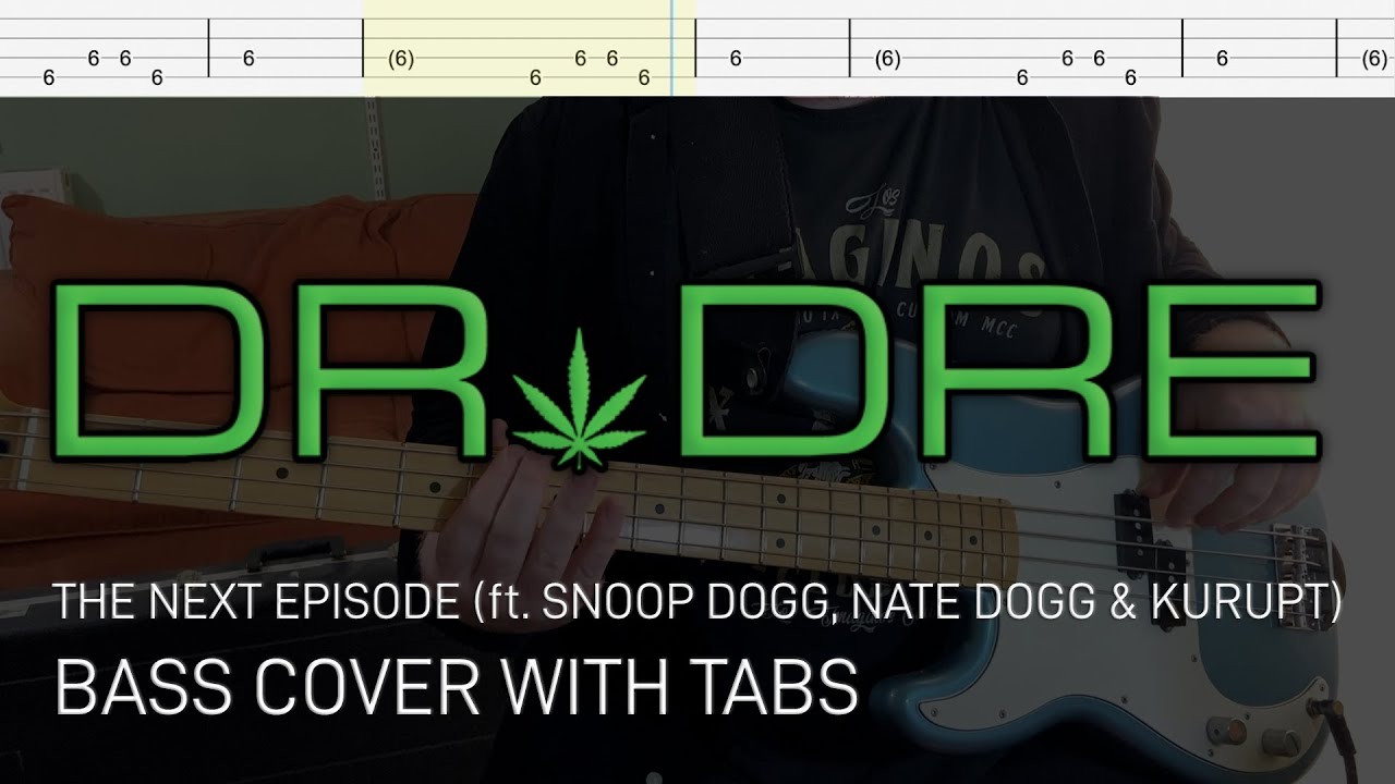 Dr. Dre - The Next Episode (ft. Snoop Dogg, Nate Dogg & Kurupt) Bass Cover with Tabs
