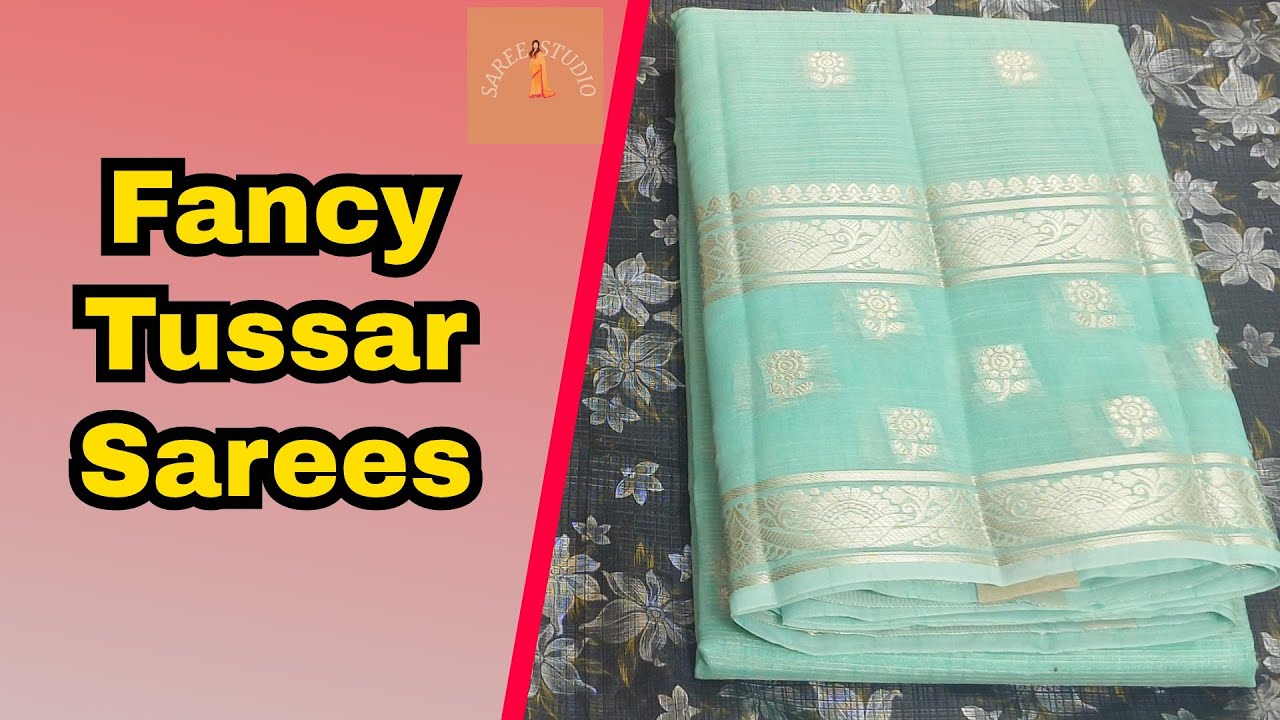 Fancy Tussar Sarees #చీరలు
