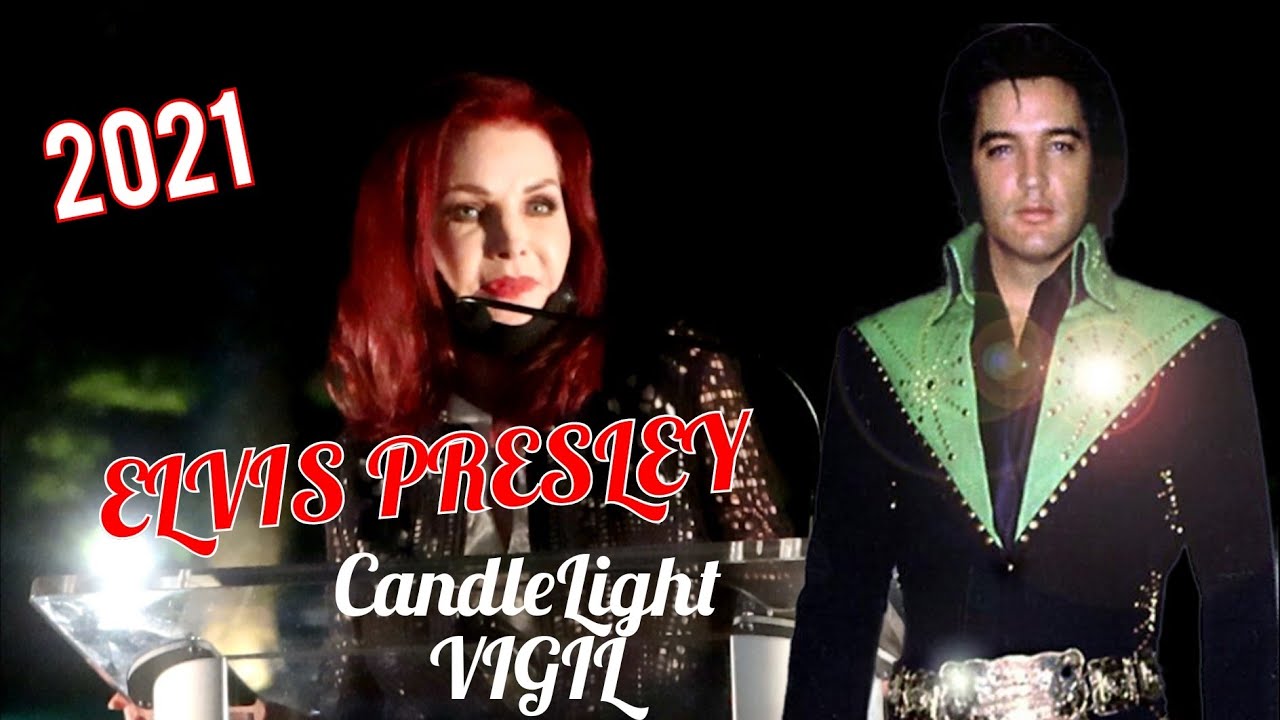 ELVIS PRESLEY 2021 CandleLight Vigil w/ PRISCILLA PRESLEY