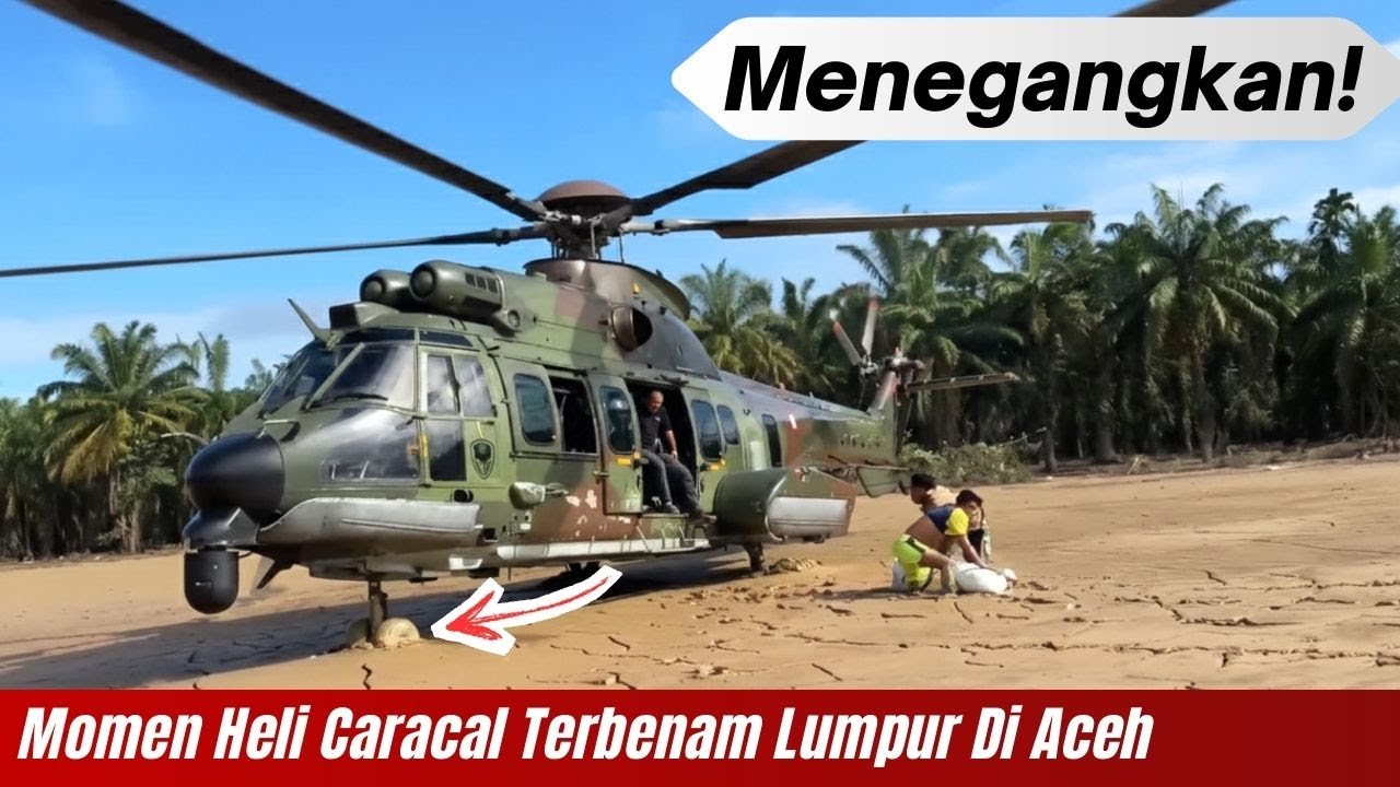 Mendarat di Lumpur Demi Warga: Detik-Detik Helikopter TNI AU Menerobos Lumpur Aceh