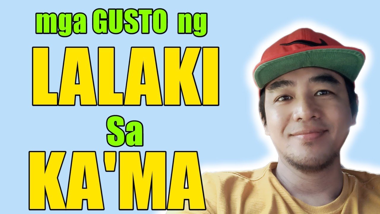 Ang mga NINANAIS o GUSTO Ng LALAKI sa action sa KA'MA