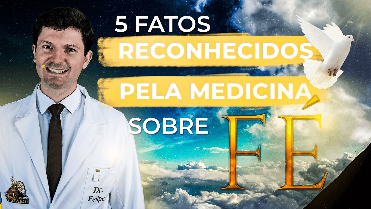5 FATOS QUE A MEDICINA RECONHECEU SOBRE A F&Eacute;