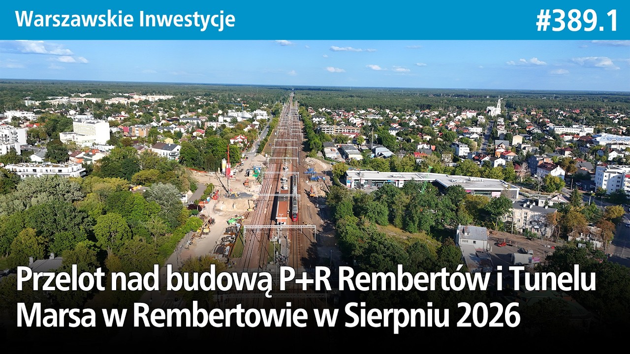 #389.1 Przelot nad budową Tunelu Marsa w Rembertowie i P+R Rembert&oacute;w w Sierpniu 2026 - WawInwestycje