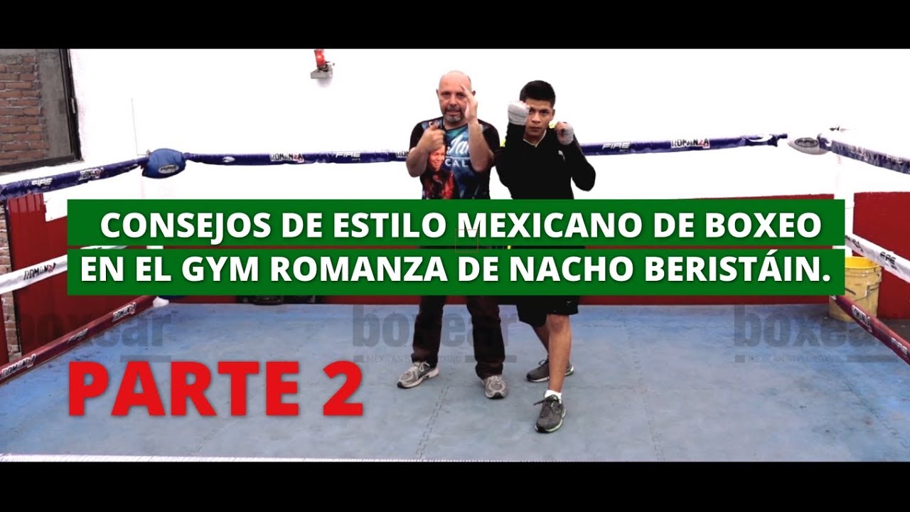 Consejos de estilo mexicano de boxeo (Parte 2) ROMANZA GYM