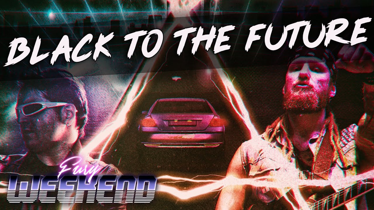 Fury Weekend - Black To The Future [FiXT Neon]